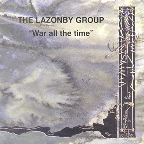 Lazonby Group: War All The Time [CD]