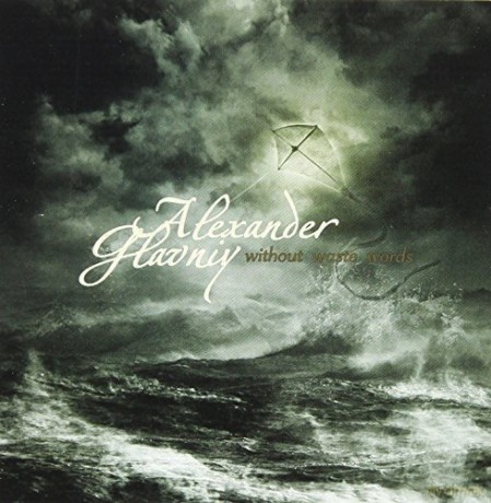 Alexander Glavniy: Without Waste Words [CD]