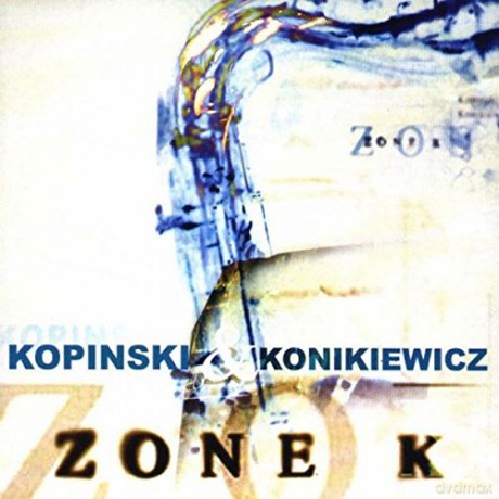 Kopinski Konikiewicz: Zone K [CD]