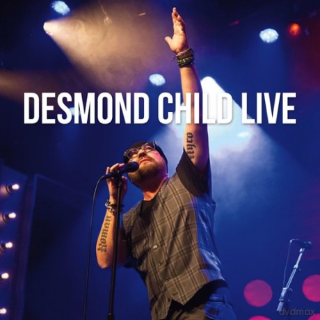 Desmond Child: Desmond Child Live [CD]