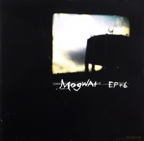 Mogwai: Ep+6 [CD]