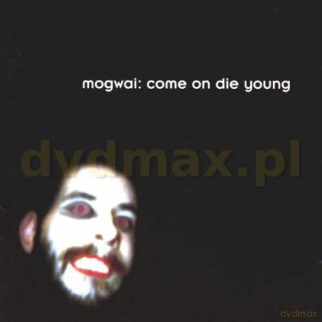 Mogwai: Come On Die Young [CD]