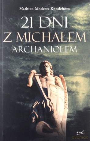 21 dni z Michałem Archaniołem - Mathieu-Modeste Kpodehoto [KSIĄŻKA]