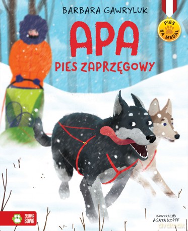 Apa pies zaprzęgowy. Pies na medal - Barbara Gawryluk [KSIĄŻKA]