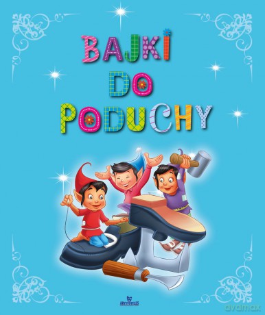 Bajki do poduchy [KSIĄŻKA]