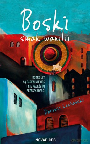 Boski smak wanilii - Dariusz Lechański [KSIĄŻKA]
