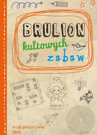 Brulion kultowych zabaw [KSIĄŻKA]