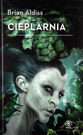 Cieplarnia - Brian Aldiss [KSIĄŻKA]