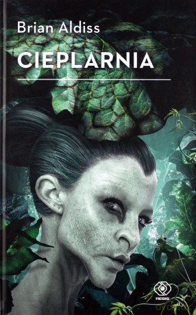 Cieplarnia - Brian Aldiss [KSIĄŻKA]