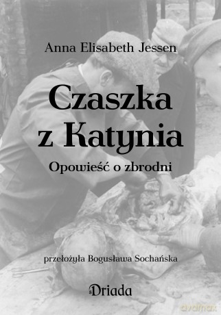Czaszka z Katynia - Elisabeth Jessen [KSIĄŻKA]