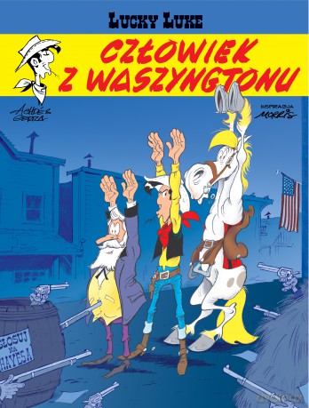 Człowiek z Waszyngtonu. Lucky Luke (Tom 73) - Achde, Laurent Gerra [KOMIKS]