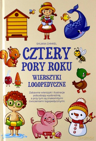 Cztery pory roku. Wierszyki logopedyczne - Sylwia Chmiel [KSIĄŻKA]
