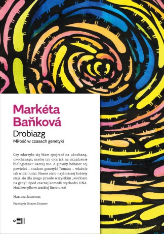 Drobiazg. Miłość w czasach genetyki - Marketa Bankova [KSIĄŻKA]