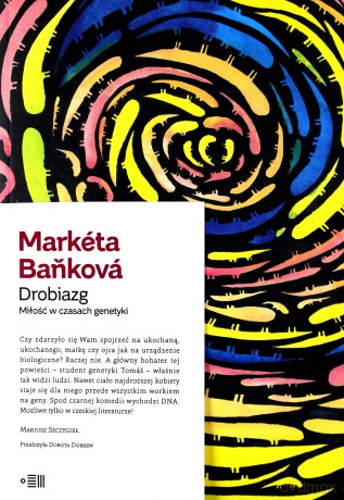 Drobiazg. Miłość w czasach genetyki - Marketa Bankova [KSIĄŻKA]