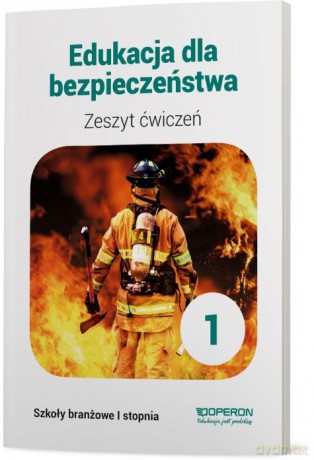 Edukacja dla bezpieczeństwa. Zeszyt ćwiczeń. Szkoła branżowa 1 stopnia [KSIĄŻKA]