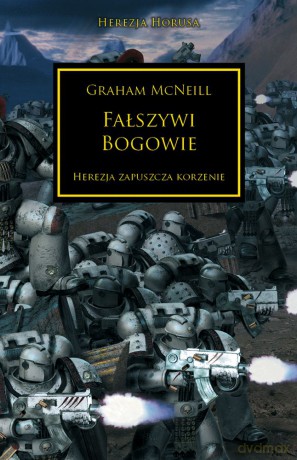 Fałszywi bogowie. Herezja Horusa - Graham Mcneill [KSIĄŻKA]