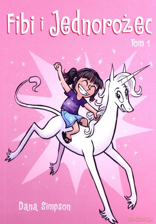 Fibi i jednorożec (Tom 1) - Dana Simpson [KOMIKS]