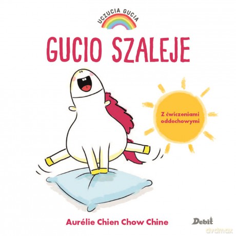 Gucio szaleje. Uczucia Gucia - Aurelie Chien Chow Chine [KSIĄŻKA]