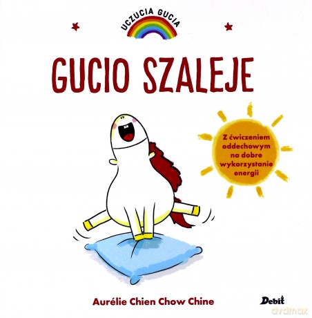 Gucio szaleje. Uczucia Gucia - Aurelie Chien Chow Chine [KSIĄŻKA]