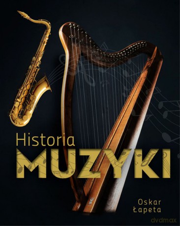 Historia muzyki - Oskar Łapeta [KSIĄŻKA]