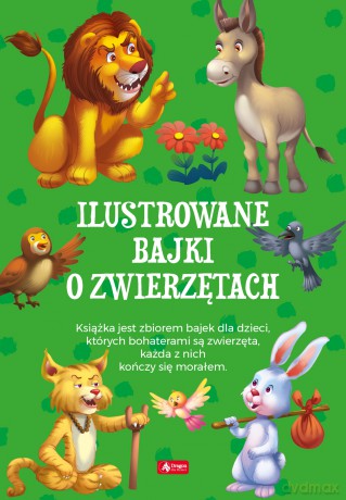 Ilustrowane bajki o zwierzętach [KSIĄŻKA]