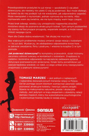 Jak poderwać dziewczynę. Poznaj tajemnice uwodzenia, flirtu i podrywu - Tomasz Marzec [KSIĄŻKA]