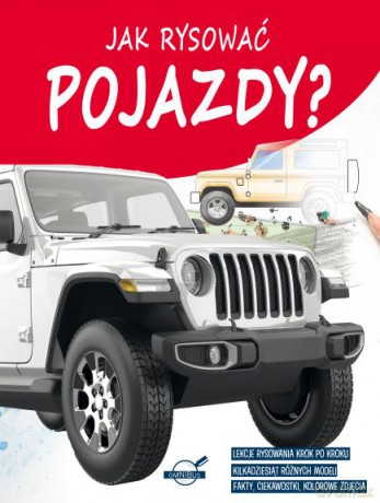 Jak rysować pojazdy - J. Baszczak [KSIĄŻKA]