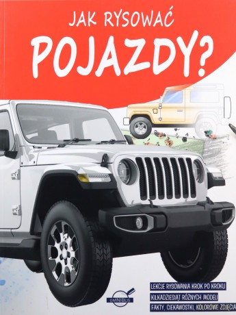 Jak rysować pojazdy - J. Baszczak [KSIĄŻKA]