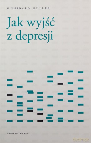 Jak wyjść z depresji - Wunibald Muller [KSIĄŻKA]