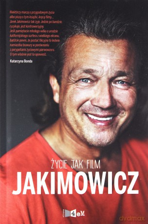 Jarosław Jakimowicz. Życie jak film - Jarosław Jakimowicz [KSIĄŻKA]