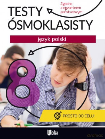Język polski. Testy ósmoklasisty [KSIĄŻKA]