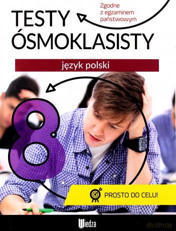 Język polski. Testy ósmoklasisty [KSIĄŻKA]