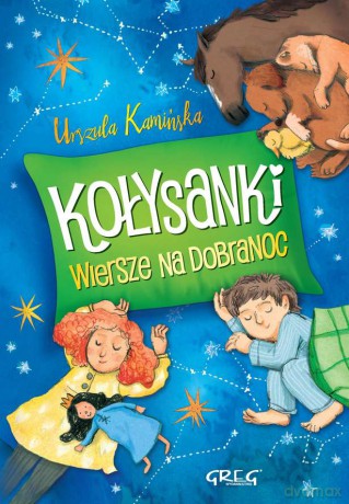 Kołysanki. Wiersze na dobranoc - Urszula Kamińska [KSIĄŻKA]
