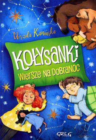Kołysanki. Wiersze na dobranoc - Urszula Kamińska [KSIĄŻKA]