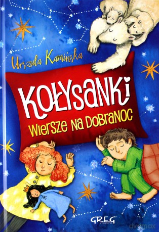 Kołysanki. Wiersze na dobranoc - Urszula Kamińska [KSIĄŻKA]