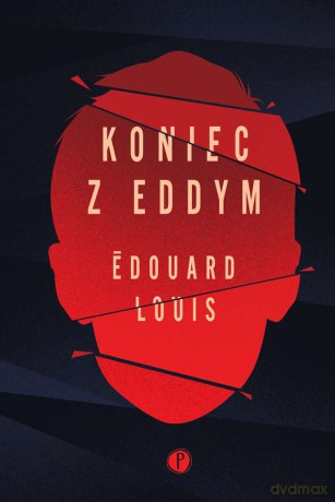 Koniec z Eddym - Edouard Louis [KSIĄŻKA]