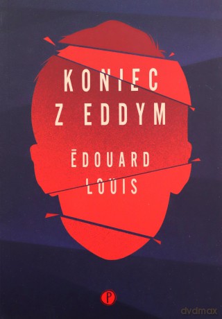 Koniec z Eddym - Edouard Louis [KSIĄŻKA]
