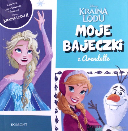 Kraina lodu. Moje bajeczki z Arendelle [KSIĄŻKA]