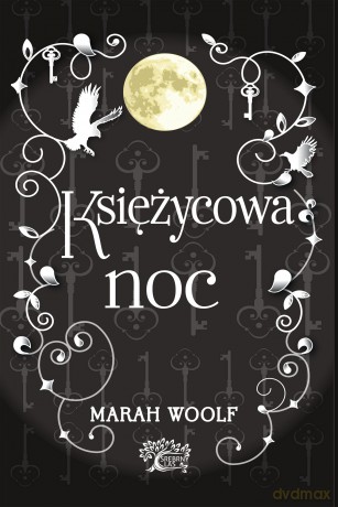 Księżycowa noc saga księżycowa (Tom 3) - Marah Woolf [KSIĄŻKA]