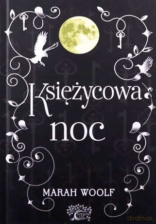 Księżycowa noc saga księżycowa (Tom 3) - Marah Woolf [KSIĄŻKA]
