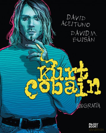 Kurt cobain biografia - David Aceituno, David Buisan [KSIĄŻKA]
