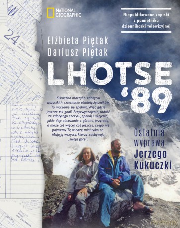 Lhotse 89. Ostatnia wyprawa Jerzego Kukuczki - Elżbieta Piętak, Dariusz Piętak [KSIĄŻKA]