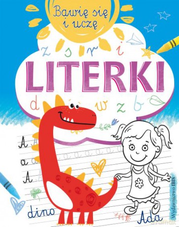 Literki. Bawię się i uczę [KSIĄŻKA]