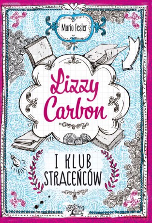 Lizzy Carbon i klub straceńców - Mario Fesler [KSIĄŻKA]