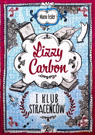 Lizzy Carbon i klub straceńców - Mario Fesler [KSIĄŻKA]