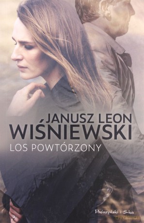 Los powtórzony - Janusz Leon Wiśniewski [KSIĄŻKA]