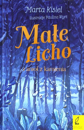 Małe licho i anioł z kamienia - Marta Kisiel [KSIĄŻKA]
