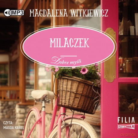 Milaczek. Dobre myśli (Tom 1) - Magdalena Witkiewicz [AUDIOBOOK]