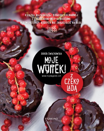 Moje wypieki z czekoladą - Dorota Świątkowska [KSIĄŻKA]