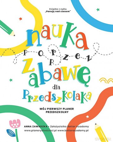 Nauka poprzez zabawę dla przedszkolaka. Mój pierwszy planer przedszkolny - Anna Zawadzka [KSIĄŻKA]